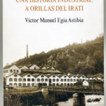 Una buena visión histórica de la industrialización de Orotz, se encuentra en el libro de V.M. Egia Astibia, publicado en 2011. En la portada se observa la papelera a principios del siglo XX.